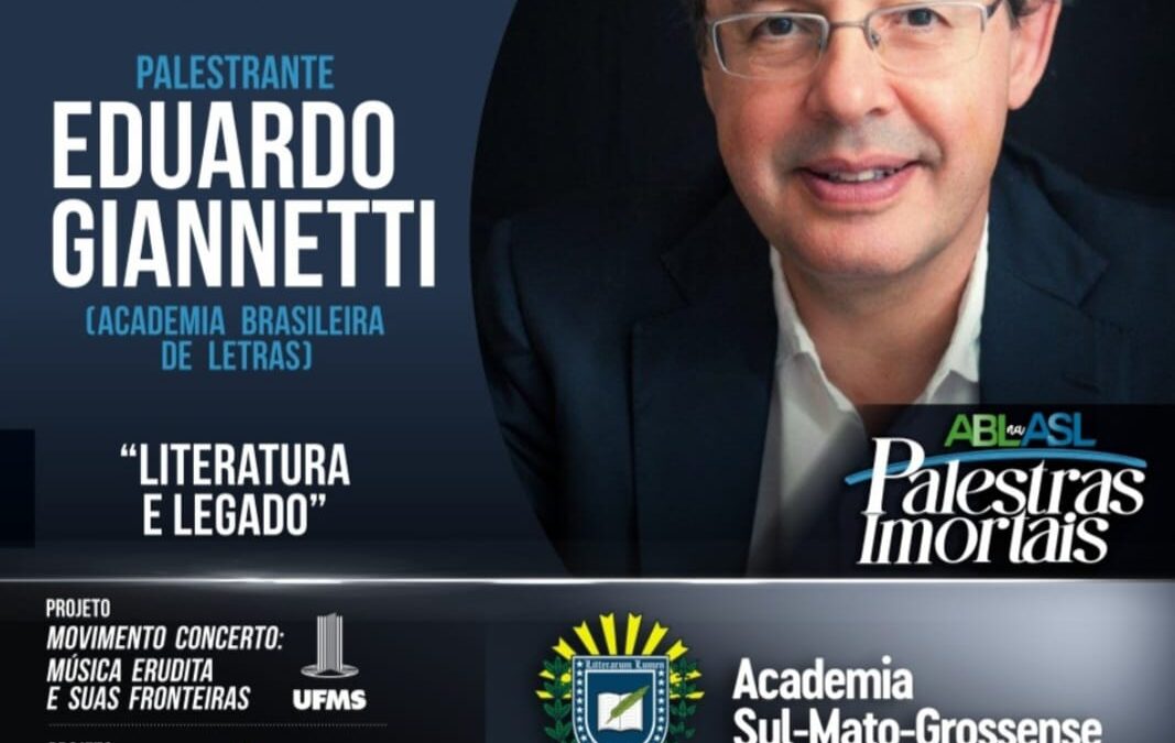 Eduardo Giannetti é oimortal da ABL na palestrada ASL do mês de abril